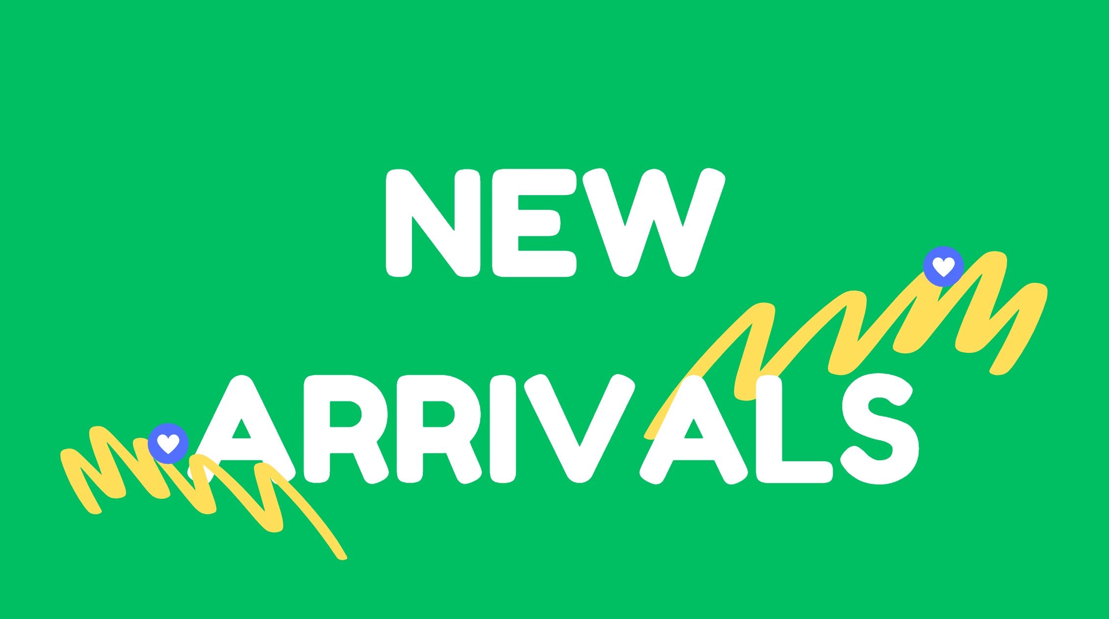 New Arrivals